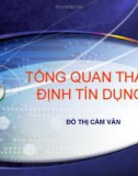 Bài giảng Tổng quan về thẩm định tín dụng - Đỗ Thị Cẩm Vân