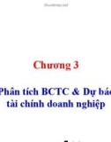 Bài giảng Tài chính doanh nghiệp: Chương 3 - Phân tích BCTC & Dự báo tài chính doanh nghiệp