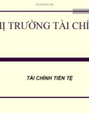 Bài giảng Tiền tệ - Chương 4: Thị trường tài chính