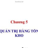 Bài giảng Tài chính doanh nghiệp: Chương 5: Quản trị hàng tồn kho