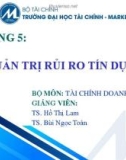 Bài giảng Tài chính doanh nghiệp: Chương 5 - TS. Hồ Thị Lam và TS. Bùi Ngọc Toản