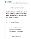 Khoá luận tốt nghiệp: Giải pháp nâng cao hiệu quả hoạt động huy động vốn tại Ngân hàng Hàng Hải Việt Nam – PGD Tân Phú – chi nhánh Cộng Hòa