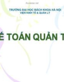 Bài giảng Kế toán quản trị: Chương 1 - Trường ĐH Bách khoa Hà Nội