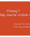 Bài giảng Tài chính doanh nghiệp nâng cao: Chương 5 - ThS. Bùi Ngọc Toản