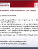 Bài giảng Kế toán Ngân hàng thương mại: Bài 1 - ThS. Nguyễn Thị Ngọc Diệp