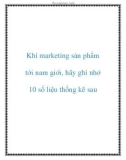 Khi marketing sản phẩm tới nam giới, hãy ghi nhớ 10 số liệu thống kê sau