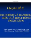 Bài giảng Nghiệp vụ ngân hàng thương mại: Chương 2 - TS. Trương Quang Thông