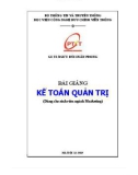 Bài giảng Kế toán quản trị: Phần 1 - Học viện Công nghệ Bưu chính Viễn thông