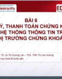 Bài giảng Thị trường chứng khoán: Bài 6 - TS. Lê Thị Hương Lan