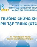 Bài giảng Thị trường chứng khoán phi tập trung - TS. Phạm Nguyễn Hoàng