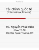 Bài giảng Tài chính quốc tế: Chương 1 - TS. Nguyễn Phúc Hiền