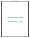 Đừng bỏ qua vai trò kết nối của mạng xã hội