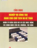 Quản lý ngân sách xã và các hoạt động tài chính khác của xã, phường, thị trấn - Cẩm nang Nghiệp vụ công tác dành cho chủ tịch và kế toán: Phần 1