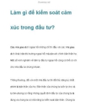 Làm gì để kiểm soát cảm xúc trong đầu tư?