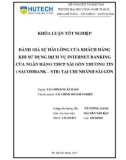 Khoá luận tốt nghiệp: Đánh giá sự hài lòng của khách hàng khi sử dụng dịch vụ Internet Banking của Ngân hàng TMCP Sài Gòn Thương Tín ( Sacombank – STB) tại chi nhánh Sài Gòn