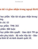 Bài giảng Vận tải và giao nhận trong ngoại thương - Chương 1: Vận tải và buôn bán quốc tế