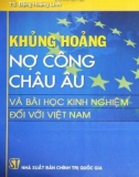 Bài học kinh nghiệm đối với Việt Nam về khủng hoảng nợ công Châu Âu: Phần 1