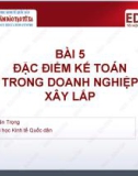 Bài giảng Kế toán tài chính phần 3: Bài 5 - ThS. Phí Văn Trọng