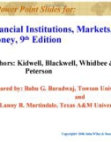 Lecture Financial institutions, markets, and money (9th Edition): Chapter 9 - Kidwell, Blackwell, Whidbee, Peterson