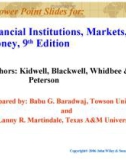 Lecture Financial institutions, markets, and money (9th Edition): Chapter 8 - Kidwell, Blackwell, Whidbee, Peterson