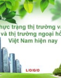 Bài thuyết trình: Thực trạng thị trường vàng và thị trường ngoại hối Việt Nam hiện nay