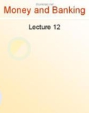 Lecture Money and banking - Lecture 12: Evaluating risk