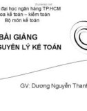 Bài giảng môn Nguyên lý kế toán: Chương 1 - Dương Nguyễn Thanh Tâm (ĐH Ngân Hàng TP. HCM)