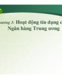 Bài giảng Ngân hàng trung ương: Chương 3 - Học viện Ngân hàng