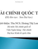 Bài giảng Tài chính quốc tế: Chương 1 - Ths.NCS. Hoàng Thị Lan Hương