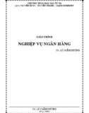 Giáo trình Nghiệp vụ ngân hàng - TS. Lê Thẩm Dương