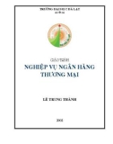 Giáo trình Nghiệp vụ Ngân hàng thương mại - Lê Trung Thành