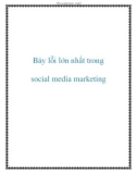 Bảy lỗi lớn nhất trong social media marketing