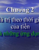 Bài giảng Tài chính doanh nghiệp - Chương 2: Giá trị theo thời gian của tiền và những ứng dụng