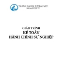 Giáo trình Kế toán hành chính sự nghiệp: Phần 1 - Trường ĐH Thủ Dầu Một