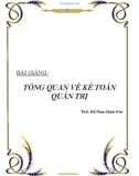 Bài giảng Tổng quan về kế toán quản trị - ThS. Hồ Phan Minh Đức