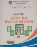 Giáo trình Kiểm toán báo cáo tài chính: Phần 1 - PGS.TS. Nguyễn Phú Giang, TS. Nguyễn Viết Tiến (Đồng chủ biên)