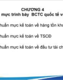 Bài giảng Kế toán quốc tế - Chương 4: Chuẩn mực trình bày báo cáo tài chính quốc tế về tài sản