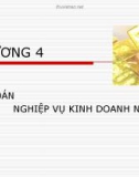 Bài giảng Kế toán ngân hàng thương mại: Chương 4 - Nguyễn Thị Hải Bình