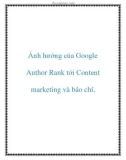 Ảnh hưởng của Google Author Rank tới Content marketing và báo chí.