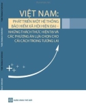 Báo cáo Việt Nam: Phát triển một hệ thống bảo hiểm xã hội hiện đại – Những thách thức hiện tại và các phương án lựa chọn cho cải cách trong tương lai