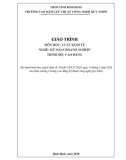 Giáo trình Luật kinh tế (Nghề: Kế toán doanh nghiệp - Trình độ: Cao đẳng) - CĐ Kỹ thuật Công nghệ Quy Nhơn