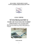 Giáo trình Kế toán thương mại dịch vụ (Nghề: Kế toán doanh nghiệp): Phần 1 - Trường CĐ Nghề Kỹ thuật Công nghệ