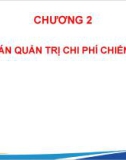 Bài giảng Kế toán quản trị chiến lược - Chương 2: Kế toán quản trị chi phí chiến lược