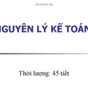 Bài giảng Nguyên lý kế toán: Chương 1 - Tổng quan về kế toán