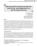 Định vị hệ thống tài chính xanh trong nền kinh tế xanh - Kinh nghiệm Quốc tế và khuyến nghị cho Việt Nam