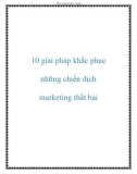 10 giải pháp khắc phục những chiến dịch marketing thất bại