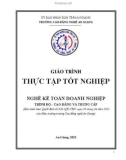 Giáo trình Thực tập tốt nghiệp (Nghề: Kế toán doanh nghiệp - Trình độ CĐ/TC) - Trường Cao đẳng Nghề An Giang