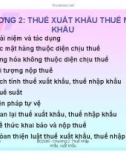 BÀI GIẢNG THUẾ XUẤT KHẨU THUẾ NHẬP KHẨU