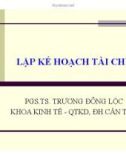 Bài giảng Chương 14: Lập kế hoạch tài chính - PGS.TS. Trương Đông Lộc