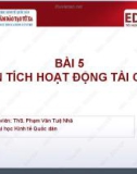 Bài giảng Phân tích tài chính: Bài 5 - ThS. Phạm Văn Tuệ Nhã